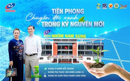 Nhôm Nam Sung: Tiên phong chuyển đổi xanh để đứng vững trong kỷ nguyên mới
